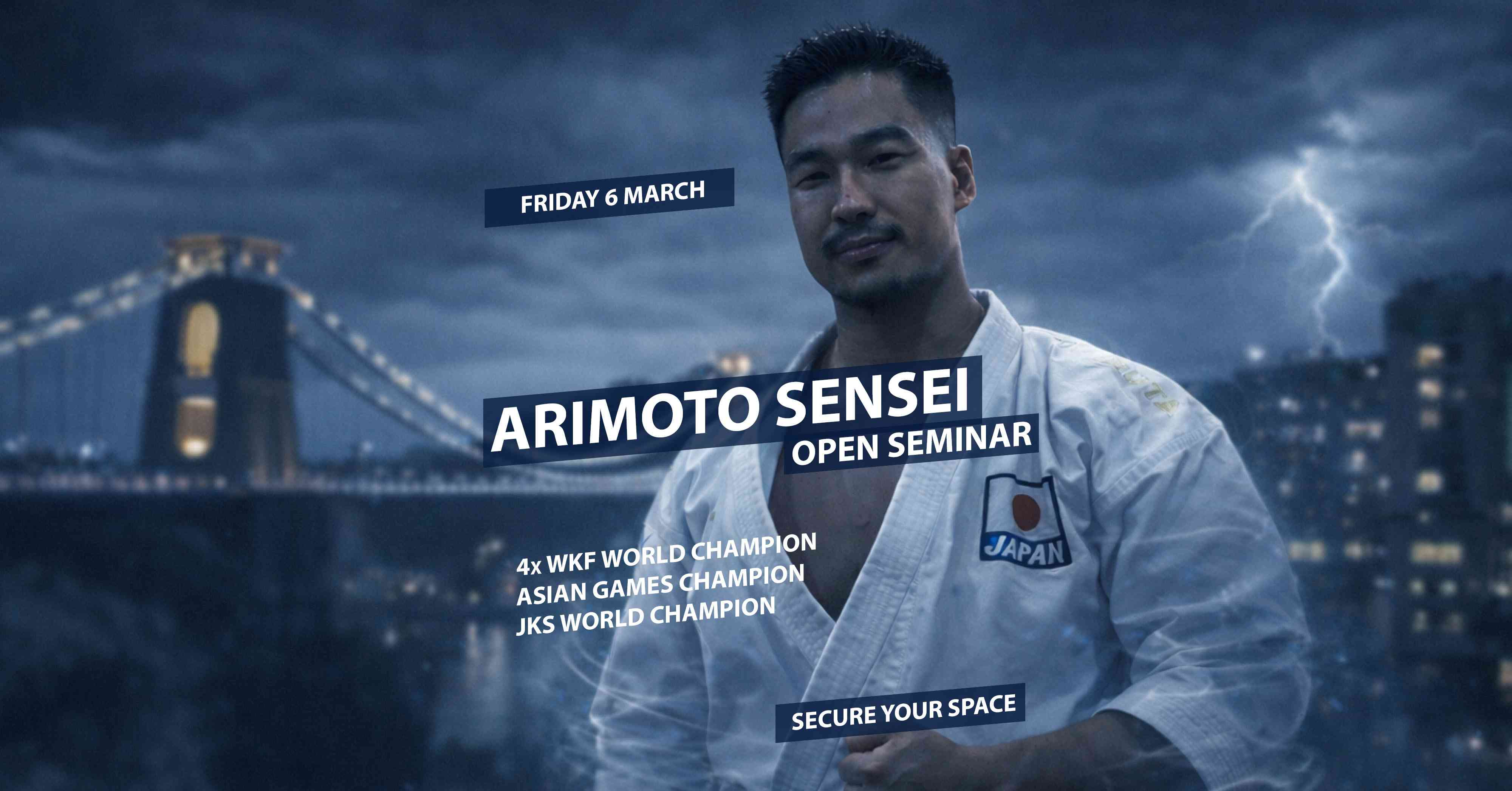 ARIMOTO SENSEI SEMINAR TICKETS NOW AVAILABLE 